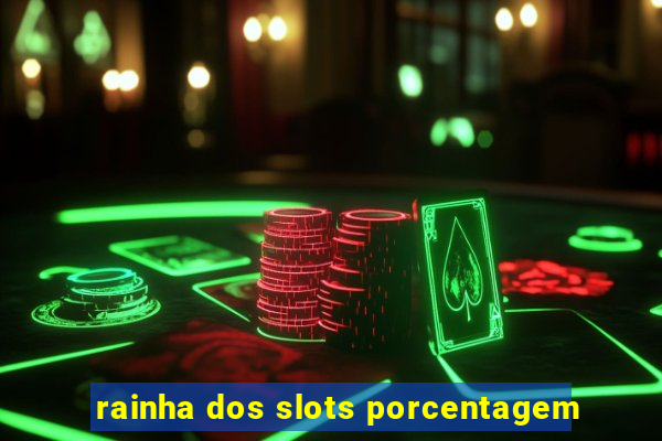 rainha dos slots porcentagem